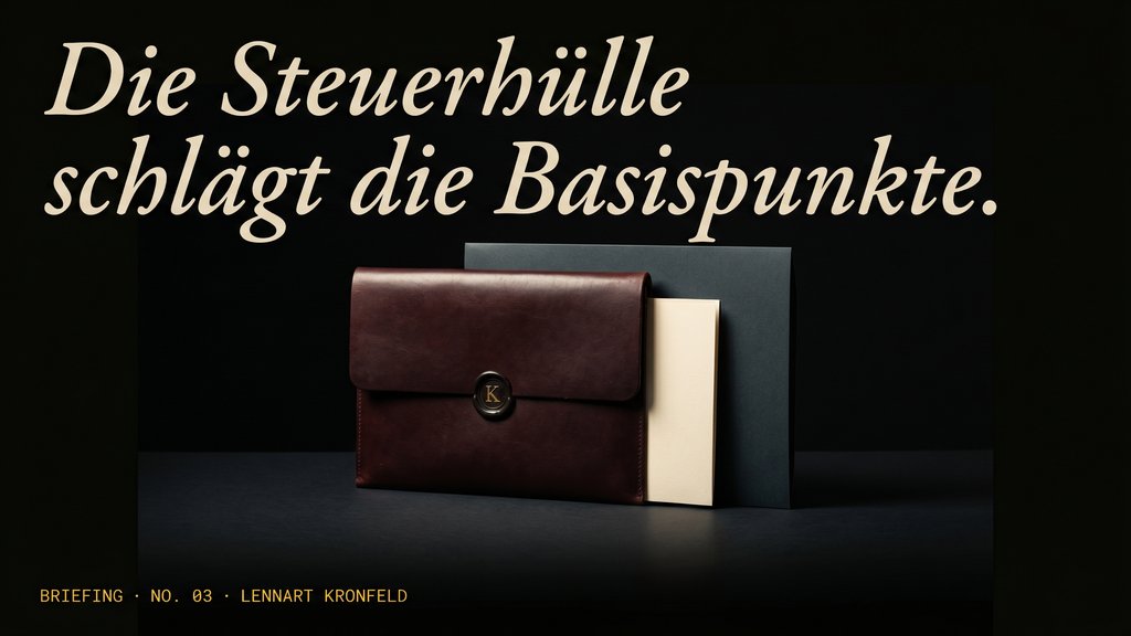 Die Steuerhülle schlägt die Basispunkte - Briefing No. 03